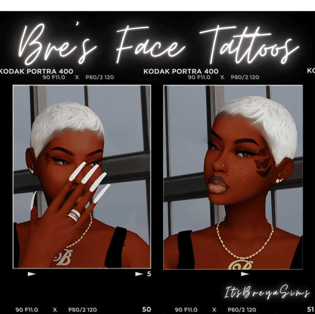 Bre’s Face Tattoos